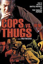Watch Cops vs Thugs Tvmuse