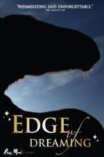 Watch The Edge of Dreaming Tvmuse