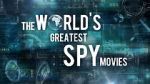 Watch The World\'s Greatest Spy Movies Tvmuse