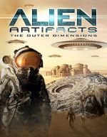 Watch Alien Artifacts: The Outer Dimensions Tvmuse
