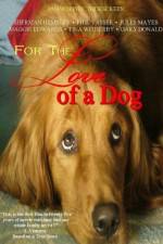 Watch For the Love of a Dog Tvmuse