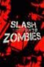 Watch Slash Zombies Tvmuse