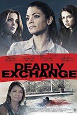 Watch Deadly Exchange Tvmuse