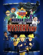 Watch Fireman Sam: Norman Price and the Mystery in the Sky Tvmuse