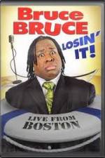 Watch Bruce Bruce: Losin It - Live From Boston Tvmuse