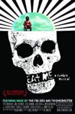Watch Eat Me: A Zombie Musical Tvmuse