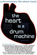 Watch The Heart Is a Drum Machine Tvmuse