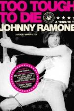 Watch Too Tough to Die: A Tribute to Johnny Ramone Tvmuse