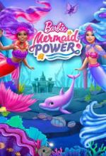 Watch Barbie: Mermaid Power Tvmuse