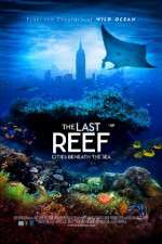 Watch The Last Reef 3D Tvmuse