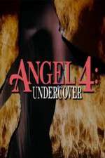 Watch Angel 4: Undercover Tvmuse