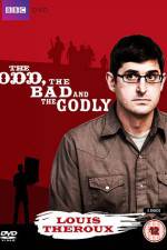 Watch Louis Theroux The Odd The Bad And The Godly Tvmuse