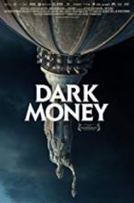 Watch Dark Money Tvmuse