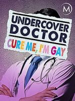 Watch Undercover Doctor: Cure me, I\'m Gay Tvmuse