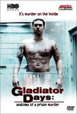 Watch Gladiator Days: Anatomy of a Prison Murder Tvmuse