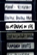 Watch All My Dreams on VHS Tvmuse