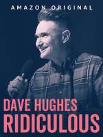 Watch Dave Hughes: Ridiculous (TV Special 2023) Tvmuse