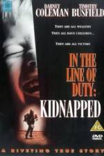 Watch Kidnapped In the Line of Duty Tvmuse