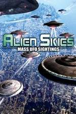 Watch Alien Skies Mass UFO Sightings Tvmuse
