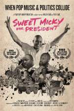 Watch Sweet Micky for President Tvmuse