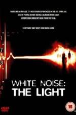 Watch White Noise 2: The Light Tvmuse