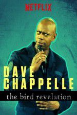 Watch Dave Chappelle: The Bird Revelation Tvmuse