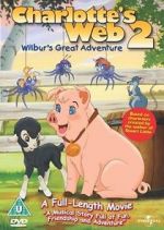 Watch Charlotte\'s Web 2: Wilbur\'s Great Adventure Tvmuse