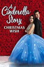 Watch A Cinderella Story: Christmas Wish Tvmuse