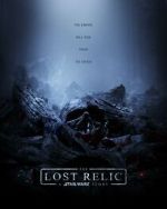 Watch The Lost Relic: A Star Wars Story (Short 2023) Tvmuse
