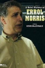 Watch A Brief History of Errol Morris Tvmuse