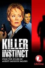 Watch Killer Instinct: From the Files of Agent Candice DeLong Tvmuse