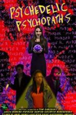 Watch Psychedelic Psychopaths Tvmuse