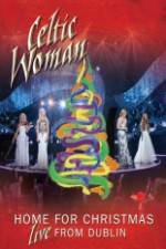 Watch Celtic Woman Home For Christmas Tvmuse