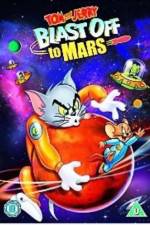 Watch Tom and Jerry Blast Off to Mars! Tvmuse