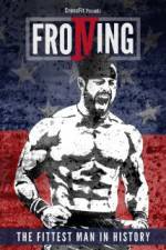 Watch Froning: The Fittest Man in History Tvmuse