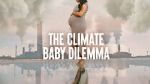 Watch The Climate Baby Dilemma Tvmuse