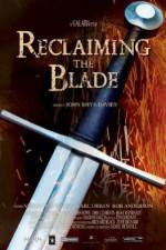 Watch Reclaiming the Blade Tvmuse