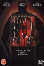 Watch Shadows Run Black Tvmuse