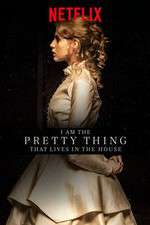 Watch I Am the Pretty Thing That Lives in the House Tvmuse