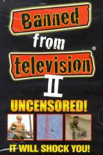 Watch Banned from Television II Tvmuse