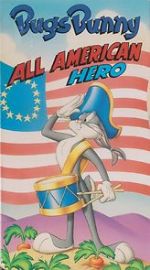 Watch Bugs Bunny: All American Hero Tvmuse