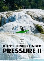 Watch Don\'t Crack Under Pressure II Tvmuse