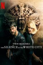 Watch Twin Murders: The Silence of the White City Tvmuse