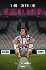 Watch Federico Chiesa - Back on Track Tvmuse