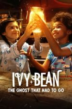 Watch Ivy + Bean: The Ghost That Had to Go Tvmuse