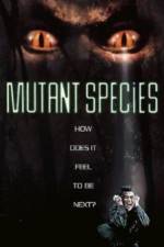 Watch Mutant Species Tvmuse