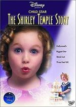 Watch Child Star: The Shirley Temple Story Tvmuse
