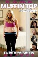 Watch Muffin Top: A Love Story Tvmuse