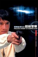 Watch Police Story 3: Super Cop Tvmuse