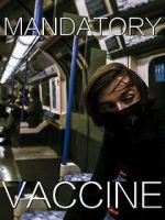 Watch Mandatory Vaccine (Short 2020) Tvmuse